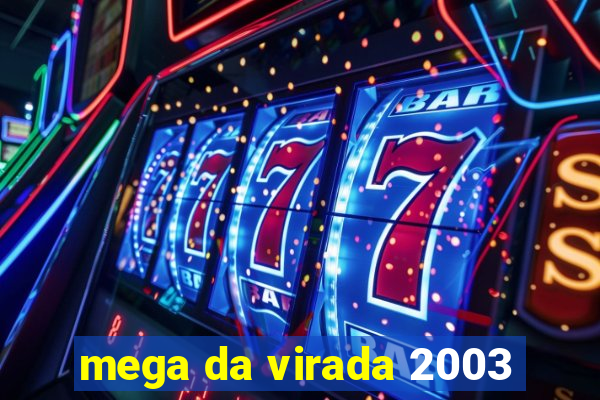 mega da virada 2003